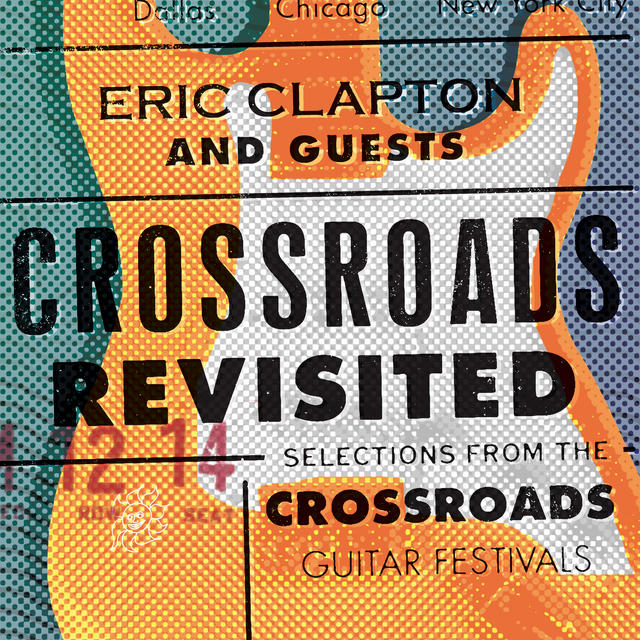 Eric Clapton and Guests, CROSSROADS REVISITED Cover