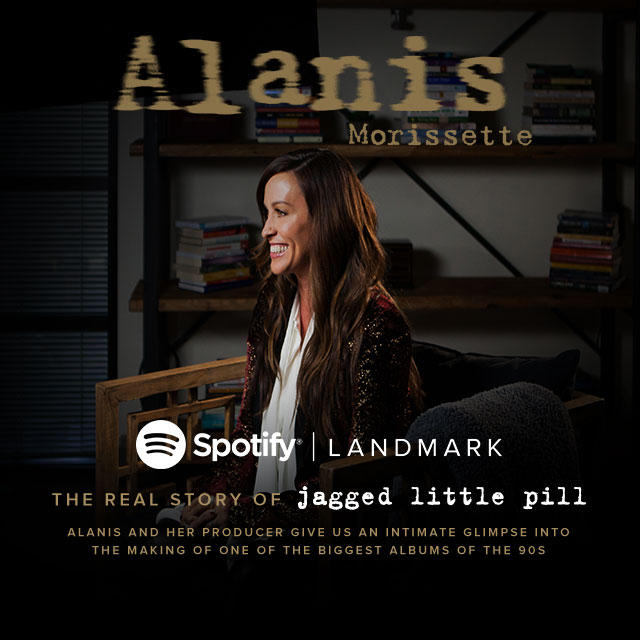 SPOTIFY LANDMARK: ALANIS MORISSETTE'S JAGGED LITTLE PILL