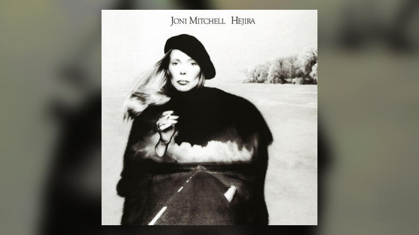 Happy 40th: Joni Mitchell, HEJIRA