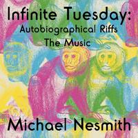 Infinite Tuesday: Autobiographical Riffs