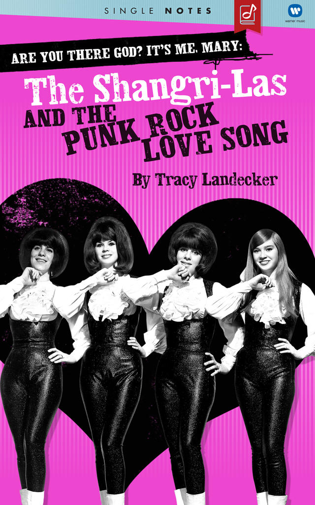 Tracy Landecker - Are You There God? It's Me, Mary: The Shangri-Las and the Punk Rock Love Song