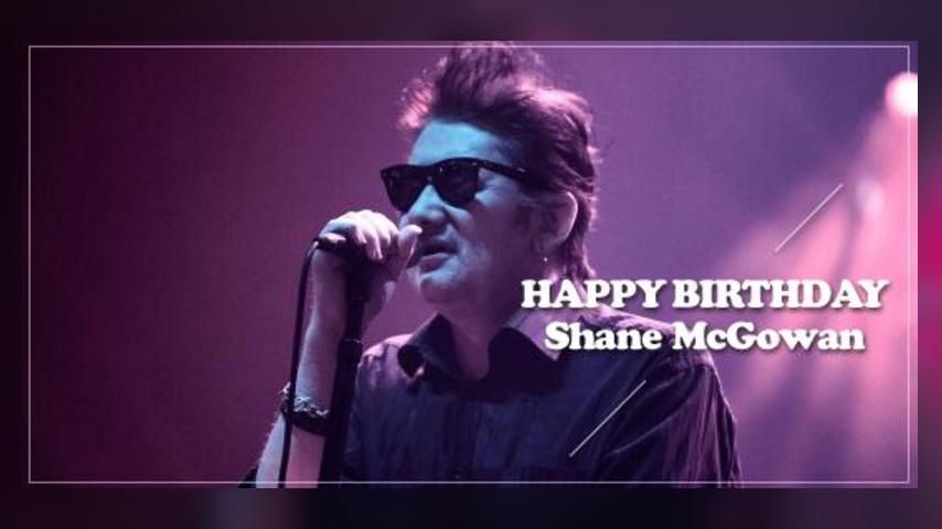 Happy Birthday, Shane McGowan